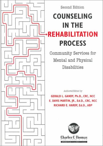 Stock image for Counseling in the Rehabilitation Process: Community Services for Mental and Physical Disabilities for sale by Pangea