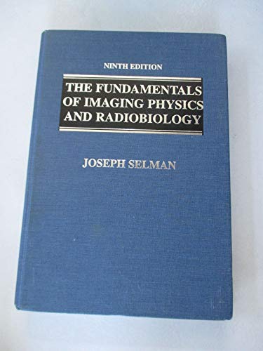 Beispielbild fr The Fundamentals of Imaging Physics and Radiobiology: For the Radiologic Technologist zum Verkauf von BooksRun