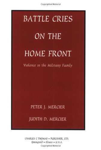 Stock image for Battle Cries on the Home Front : Violence in the Military Family for sale by Better World Books: West