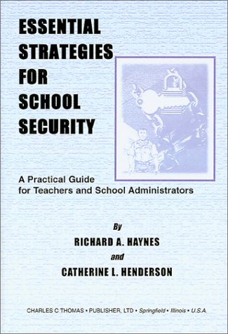 9780398071783: Essential Strategies for School Security: A Practical Guide for Teachers and School Administrators