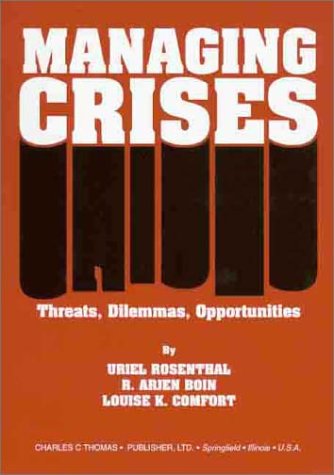 9780398072230: Managing Crises: Threats, Dilemmas, Opportunities