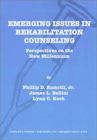 Stock image for Emerging Issues in Rehabilitation Counseling: Perspectives on the New Millennium for sale by dsmbooks