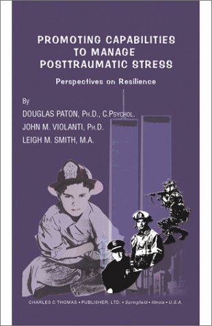 9780398073176: Promoting Capabilities to Manage Postraumatic Stress: Perspectives on Resilience