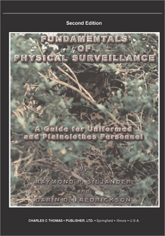 9780398073336: Fundamentals of Physical Surveillance: A Guide for Uniformed an Plainclothes Personnel