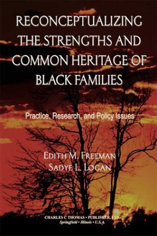 Imagen de archivo de Reconceptualizing the Strengths and Common Heritage of Black Families: Practice, Research, and Policy Issues a la venta por Buyback Express