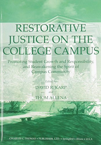 Stock image for Restorative Justice on the College Campus : Promoting Student Growth and Responsibility, and Reawakening the Spirit of Campus Community for sale by Better World Books