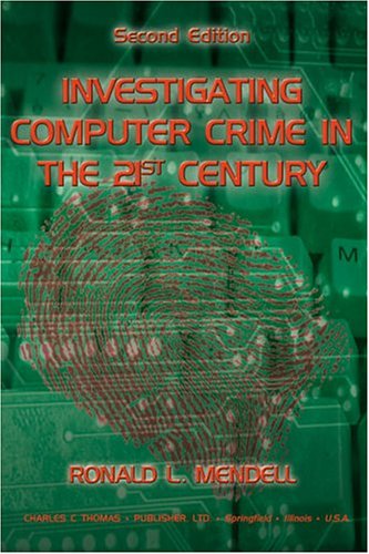 Investigating Computer Crime In The 21st Century,2nd edition