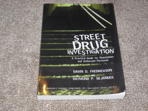 Stock image for Street Drug Investigation: A Practical Guide For Plainclothes And Uniformed Personnel for sale by Books Unplugged