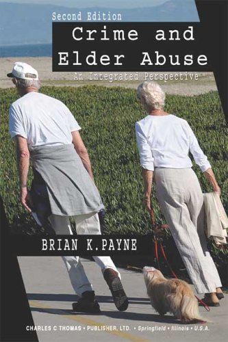 Beispielbild fr Crime And Elder Abuse: An Integrated Perspective zum Verkauf von Wonder Book