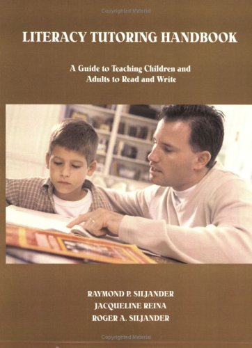 Stock image for Literacy Tutoring Handbook: A Guide To Teaching Children And Adults To Read And Write for sale by Revaluation Books