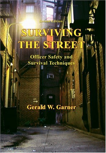 9780398075972: Surviving the Street: Officer Safety And Survival Techniques