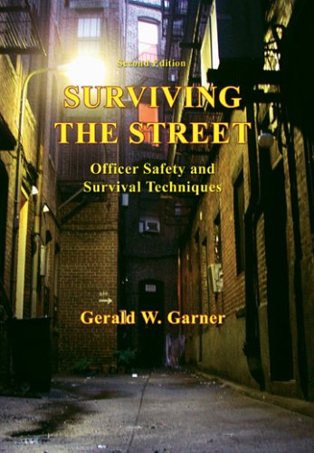 9780398075989: Surviving the Street: Officer Safety And Survival Techniques