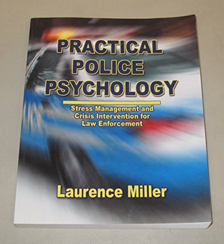 Beispielbild fr Practical Police Psychology: Stress Management and Crisis Intervention for Law Enforcement zum Verkauf von WorldofBooks