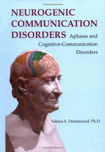 9780398076504: Neurogenic Communication Disorders: Aphasia And Cognitive-communication Disorders