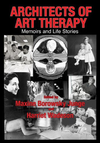 Stock image for Architects of art Therapy : Memoirs and Life Stories for sale by Better World Books
