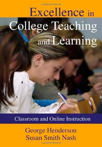 Beispielbild fr Excellence in College Teaching and Learning : Classroom and Online Instruction zum Verkauf von Better World Books