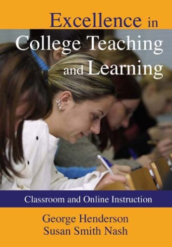 9780398077518: Excellence in College Teaching and Learning: Classroom and Online Instruction