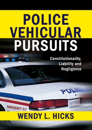 Beispielbild fr Police Vehicular Pursuits: Constitutionality, Liability and Negligence zum Verkauf von BooksRun