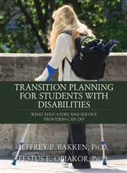 Imagen de archivo de Transition Planning For Students With Disabilities: What Educators and Service Providers Can Do a la venta por Ergodebooks