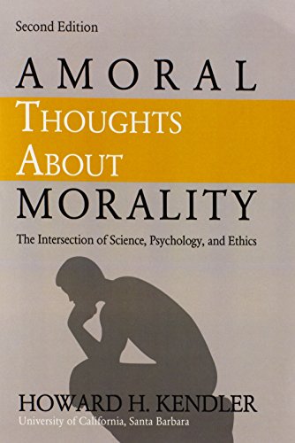 Beispielbild fr Amoral Thoughts about Morality : The Intersection of Science, Psychology, and Ethics zum Verkauf von Better World Books