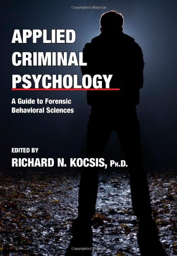 9780398078423: Applied Criminal Psychology: A Guide to Forensic Behavioral Sciences