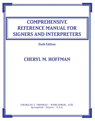 9780398078584: Comprehensive Reference Manual for Signers and Interpreters
