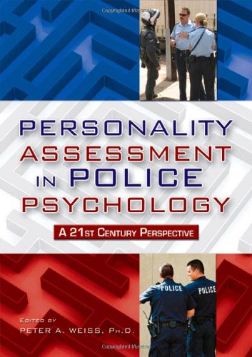 Personality Assessment in Police Psychology: A 21st Century Perspective (9780398079154) by Peter A. Weiss