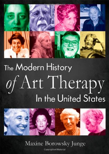 9780398079413: The Modern History of Art Therapy in the United States