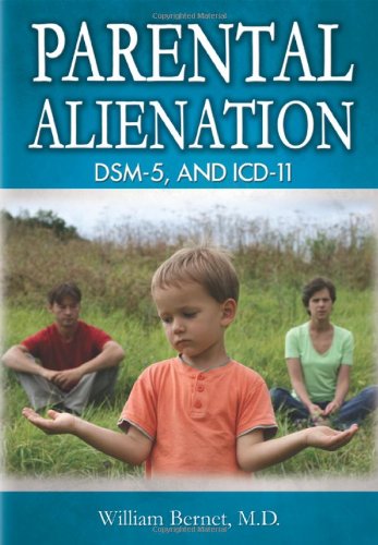 9780398079444: Parental Alienation, DSM-5, and ICD-11 (American Series in Behavioral Science and Law)