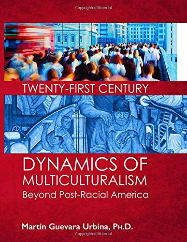 Stock image for Twentyfirst Century Dynamics of Multiculturalism: Beyond Postracial America for sale by Bulrushed Books