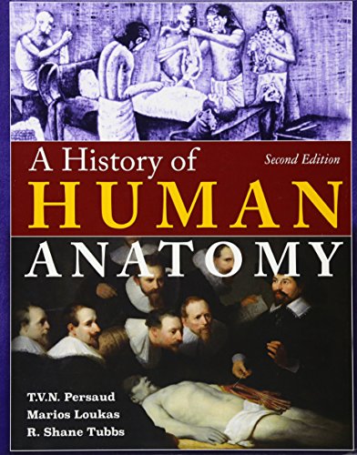 Beispielbild fr A History of Human Anatomy zum Verkauf von BooksRun