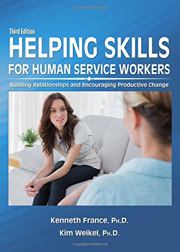 Beispielbild fr Helping Skills for Human Service Workers: Building Relationships and Encouraging Productive Change) zum Verkauf von BooksRun