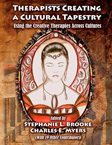 Imagen de archivo de Therapists Creating a Cultural Tapestry: Using the Creative Therapies Across Cultures a la venta por ZBK Books