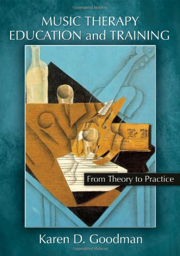 Beispielbild fr Music Therapy Education and Training: From Theory to Practice zum Verkauf von BooksRun