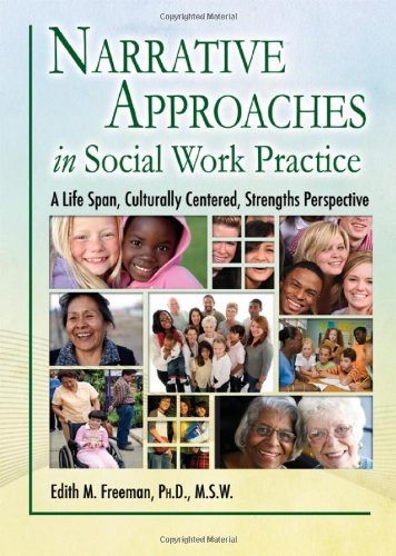 9780398086558: Narrative Approaches in Social Work Practice: A Life Span, Culturally Centered, Strengths Perspective