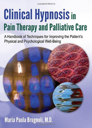 9780398087654: Clinical Hypnosis in Pain Therapy and Palliative Care: A Handbook of Techniques for Improving the Patient's Physical and Psychological Well-Being