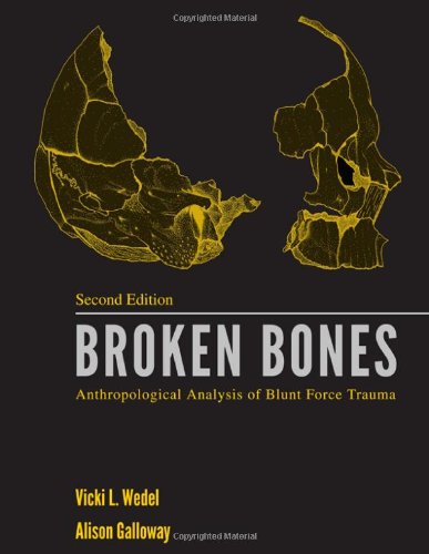 Stock image for Broken Bones: Anthropological Analysis of Blunt Force Trauma for sale by Textbooks_Source