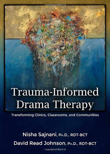 Imagen de archivo de TraumaInformed Drama Therapy: Transforming Clinics, Classrooms, and Communities a la venta por Books Unplugged