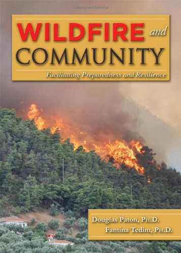 Wildfire and Community: Facilitating Preparedness and Resilience (9780398088439) by Douglas; Ph.D. Paton