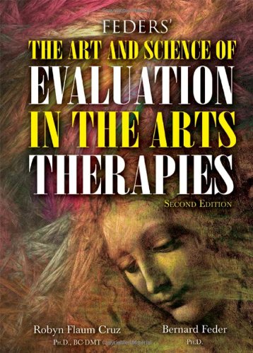 Stock image for Feders' the Art and Science of Evaluation in the Arts Therapies: How Do You Know What's Working? for sale by SecondSale