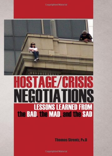 9780398088699 Hostage Crisis Negotiations Lessons Learned From The Bad The Mad And The Sad