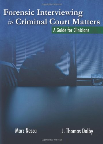 Stock image for Forensic Interviewing in Criminal Court Matters: A Guide for Clinicians for sale by Caversham Booksellers