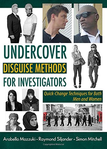 Stock image for Undercover Disguise Methods for Investigators: Quick-Change Techniques for Both Men and Women for sale by Save With Sam