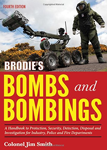 9780398090937: Brodie's Bombs and Bombings: A Handbook to Protection, Security, Detection and Investigation for Industry, Police and Fire Departments