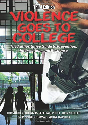 Stock image for Violence Goes to College: The Authoritative Guide to Prevention, Intervention, and Response for sale by Revaluation Books