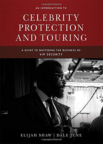 Beispielbild fr An Introduction to Celebrity Protection and Tourning: A Guide to Mastering the Business of Vip Security zum Verkauf von Revaluation Books