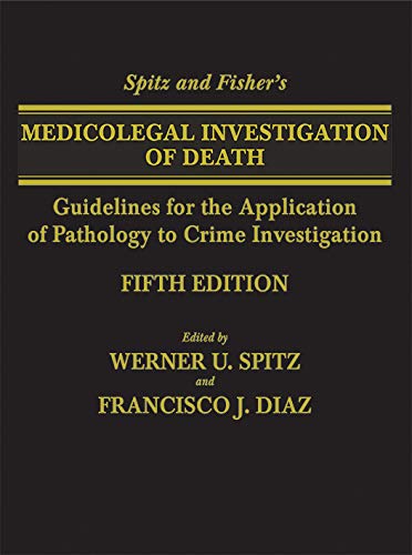 Stock image for Spitz and Fisher's Medicolegal Investigation of Death: Guidelines for the Application of Pathology to Crime Investigation for sale by BooksRun