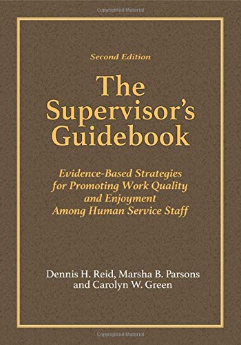 9780398093600: The Supervisor's Guidebook: Evidence-Based Strategies for Promoting Work Quality and Enjoyment Among Human Service Staff