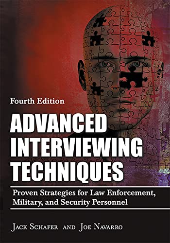 Imagen de archivo de Advanced Interviewing Techniques: Proven Strategies for Law Enforcement, Military, and Security Personnel a la venta por Revaluation Books