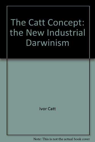 9780399101229: The Catt Concept: the New Industrial Darwinism [Hardcover] by Ivor Catt